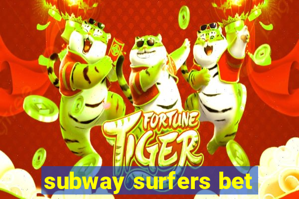 subway surfers bet